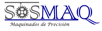 SOSMAQ MAQUINADOS DE PRECISIÓN
